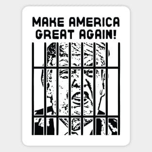 Trump for Prison / Make America Great Again Magnet